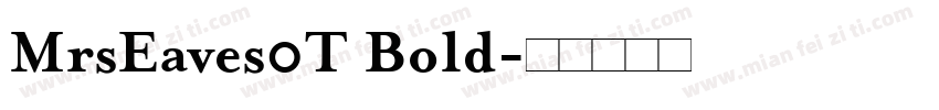 MrsEaves0T Bold字体转换